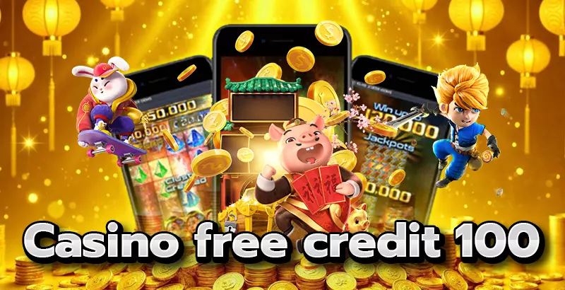 Casino Free Credit 100